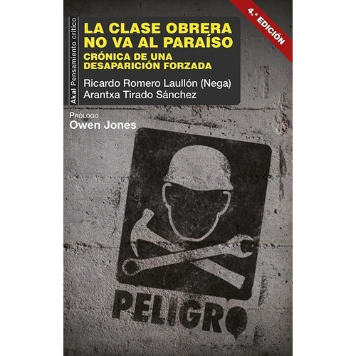 La Clase Obrera No Va Al Paraíso - Romero Laullón N, De Romero Laullón (nega), Tirado Sánchez. Editorial Akal En Español
