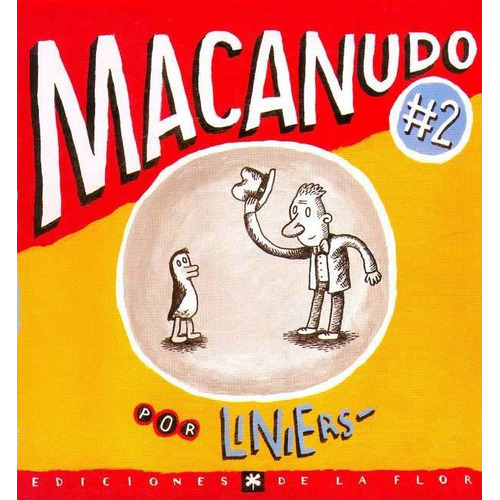 2. Macanudo, de Liniers. Macanudo Editorial De la Flor, tapa blanda en español, 2005