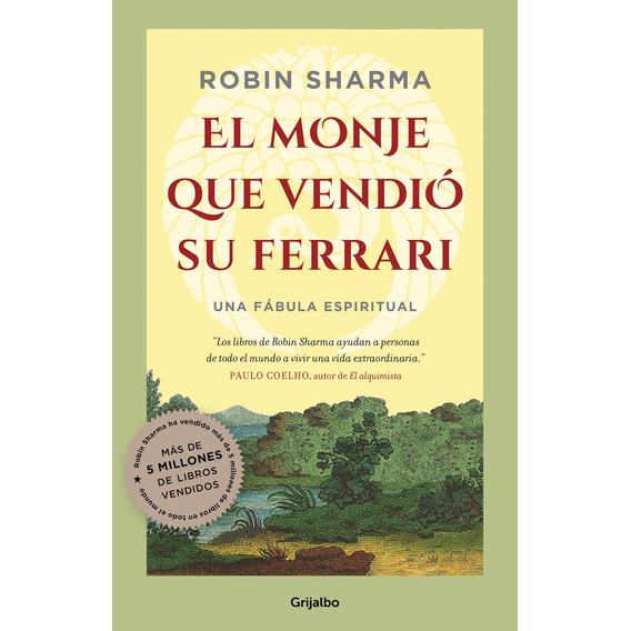 El monje que vendió su Ferrari, de Sharma, Robin. Serie Actualidad Editorial Grijalbo, tapa blanda en español, 2007