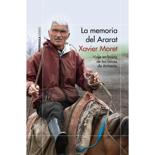 La Memoria Del Ararat De Xavier Moret - Peninsula Argentina