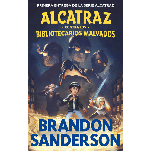 Alcatraz Contra Los Bibliotecarios, De Brandon Sanderson. Editorial B De Blok En Español