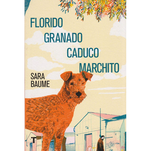 Florido Granado Caduco Marchito, De Sara Baume. Editorial Oceano De Colombia S.a.s, Tapa Blanda, Edición 2016 En Español