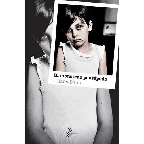El monstruo pentápodo: No, de Liliana Blum. Serie No, vol. No. Editorial Booket, tapa pasta blanda, edición 1 en español, 2019