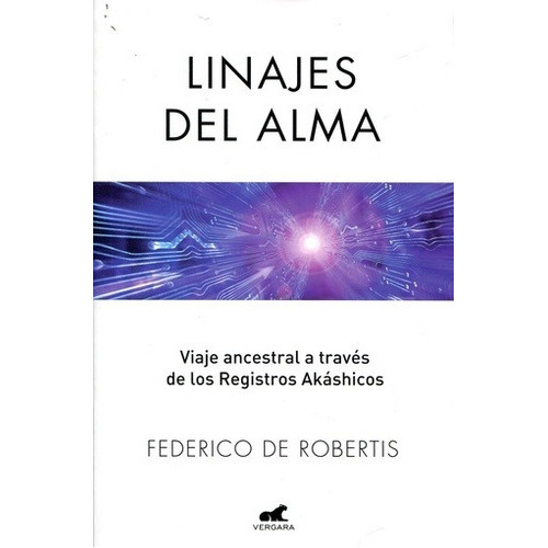 Linajes Del Alma, De De Robertis, Federico., Vol. 1. Editorial Vergara, Tapa Blanda En Español, 2016