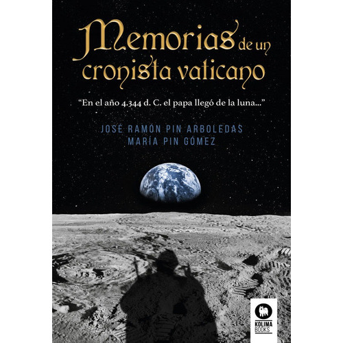 Memorias De Un Cronista Vaticano, De Pin Arboledas, Jose Ramon. Editorial Kolima, Tapa Blanda En Español