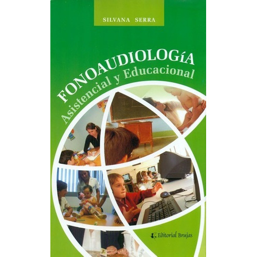 Fonoaudiología. Asistencial Y Educacional., De Silvana Serra. Editorial Brujas, Tapa Blanda En Español