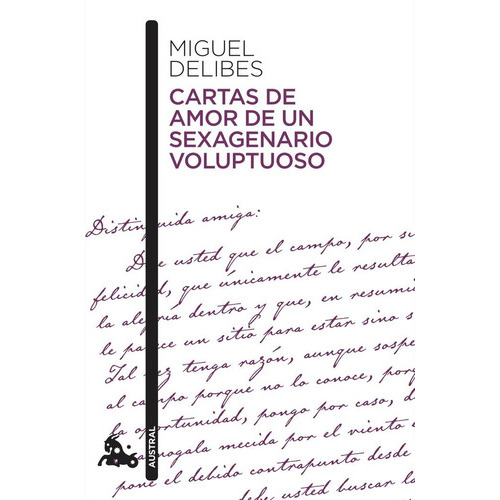 Cartas De Amor De Un Sexagenario Voluptuoso, De Miguel Delibes. Editorial Austral, Tapa Blanda En Español
