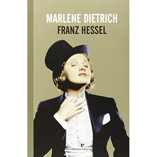 Marlene Dietrich, De Franz Hessel. Editorial Errata Naturae, Tapa Blanda, Edición 1 En Español