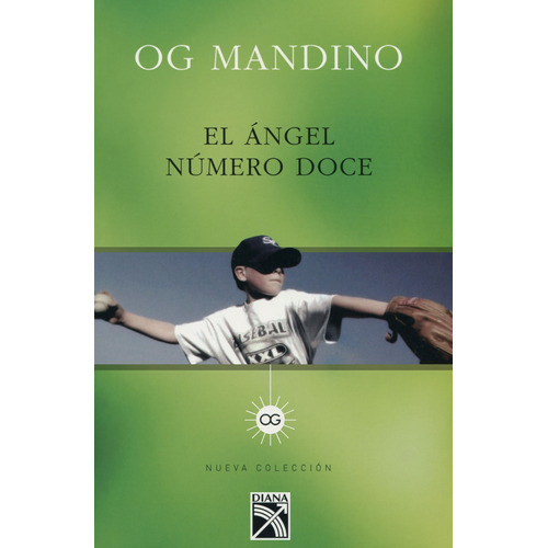 El ángel número doce, de Mandino, Og. Serie Fuera de colección Editorial Diana México, tapa blanda en español, 2013