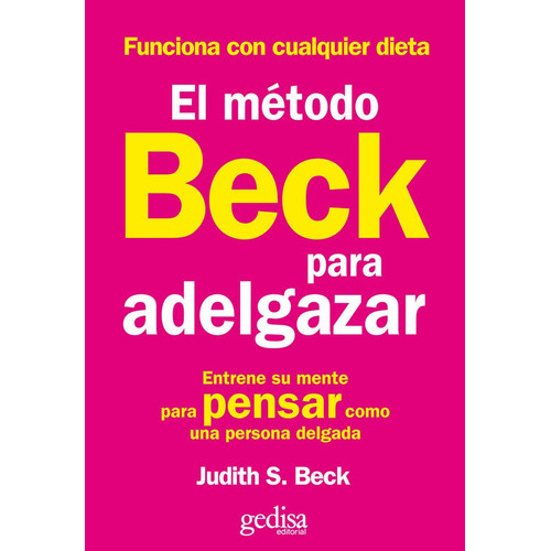 El Mãâ©todo Beck Para Adelgazar, De Beck, Judith S.. Editorial Gedisa, Tapa Blanda En Español