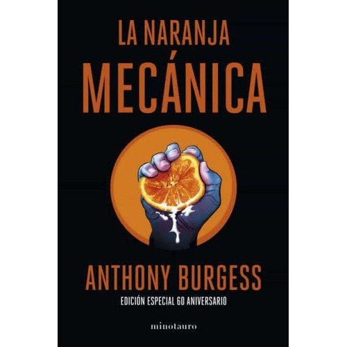 La Naranja Mecánica, De Anthony Burguess. Editorial Minotauro, Tapa Dura En Español, 2022