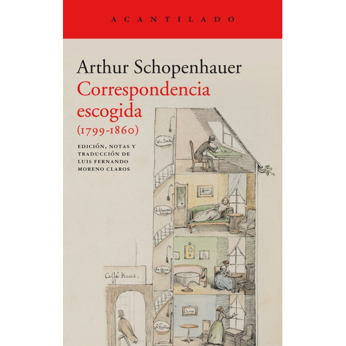 Correspondencia Escogida (1799-1860), De Arthur Schopenhauer. Editorial Acantilado, Tapa Blanda En Español