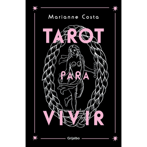 Tarot Para Vivir - Marianne Costa, de Costa, Marianne. Editorial Grijalbo, tapa blanda en español, 2022