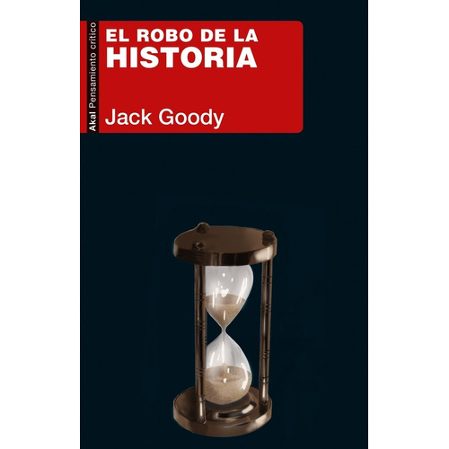Robo De La Historia - Jack Goody