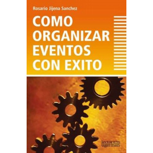 Como Organizar Eventos Con Exito, De Rosario Jijena. Editorial Lectorum, Tapa Blanda En Español, 2009