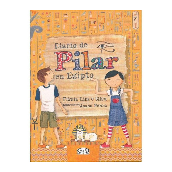 Diario De Pilar En Egipto - Flavia Lins E Silva