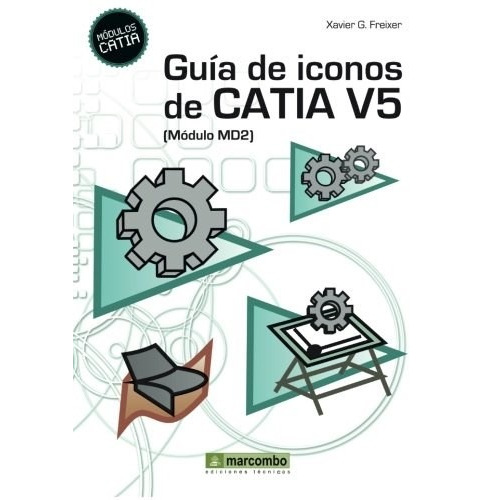 Libro Guia De Iconos De Catia V5 (modelo Md2) De Xavier Gonz