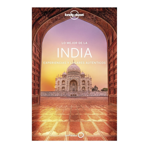 Guía Lonely Planet - Lo Mejor De La India (2020, Español) 