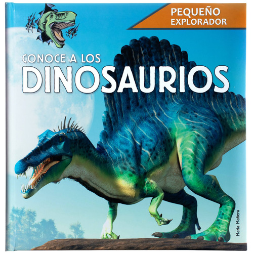Pequeño Explorador: Conoce a los Dinosaurios.: Libro Infantil Pequeño Explorador : Conoce a los dinosaurios, de María Mañero. Editorial Silver Dolphin (en español), tapa dura en español, 2022