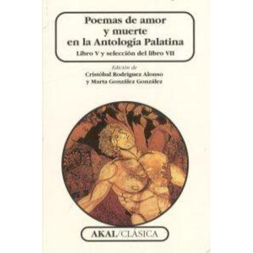 Poemas De Amor Y Muerte En La Antología Palatina