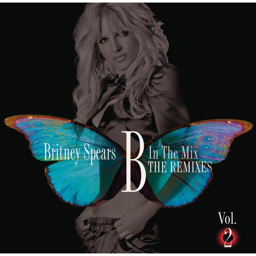 Britney Spears B In The Mix The Remixes Vol 2 Audio Cd