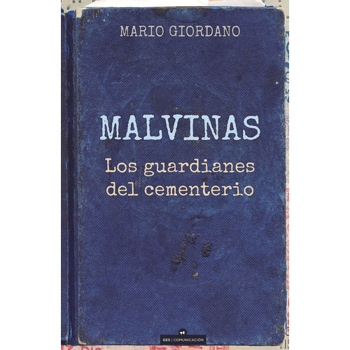 Malvinas Guardianes Del Cementerio: Los Guardianes Del Cementerio, De Mario Giordano. Grupo Editorial Sur, Tapa Blanda, Edición 1 En Español