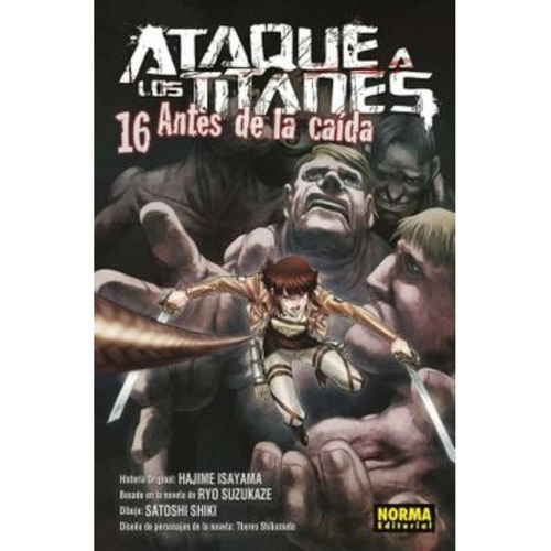 Ataque A Los Titanes 16 Antes De La Caida, De Isayama, Hajime. Editorial Editorial Norma, Tapa Blanda, Edición 1 En Español, 2020