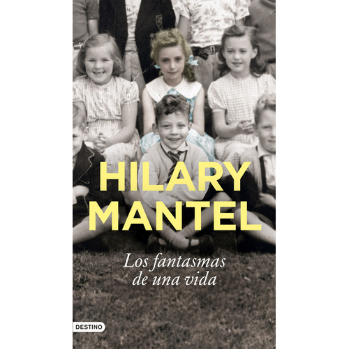 Los fantasmas de una vida, de Hilary Mantel. Serie 6287579293, vol. 1. Editorial Grupo Planeta, tapa blanda, edición 2023 en español, 2023