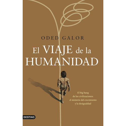 El Viaje De La Humanidad - Oded Galor - Paidos- Libro