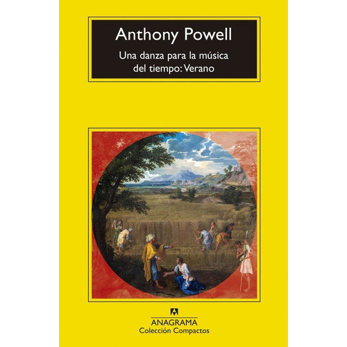 Una Danza Para La Música Del Tiempo: Verano, De Anthony Powell. Editorial Anagrama En Español