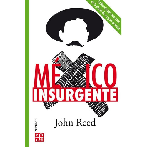 Mexico Insurgente - John Reed - Fce - Libro