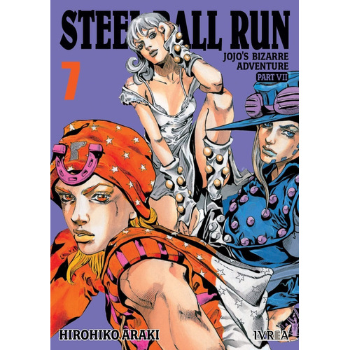 Jojo S Bizarre Adventure Parte 7: Steel Ball Run 7, De Hirohiko Araki., Vol. Único. Editorial Ivrea, Tapa Blanda En Español, 2022