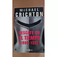 Rescate En El Tiempo (1999-1357) - Michael Crichton - P&j