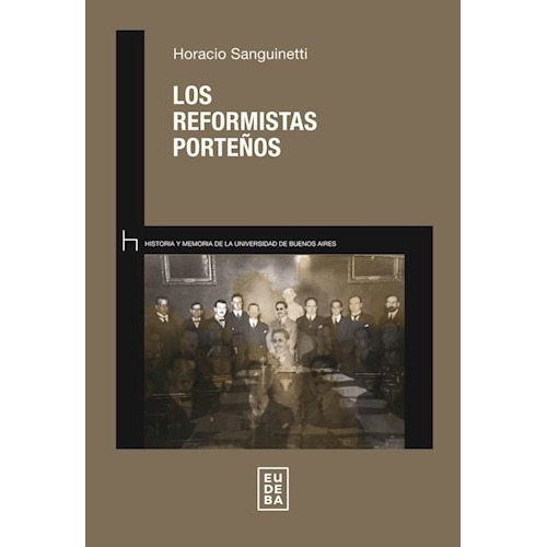 Los Reformistas Porteños - Sanguinetti, Horacio (papel)