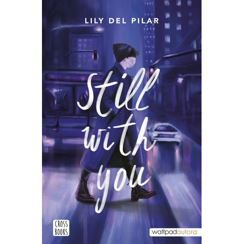 Still With You, De Lily Del Pilar. Editorial Crossbooks, Tapa Blanda En Español