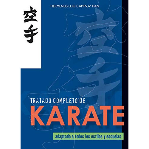 Tratado completo de Karate (Libros técnicos de deporte Alas), de HERMENEGILDO CAMPS. Editorial Alas, tapa blanda en español, 2001