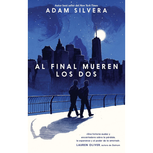 AL FINAL MUEREN LOS DOS, de Silvera, Adam., vol. 0.0. Editorial Puck, tapa blanda, edición 1.0 en español, 2018