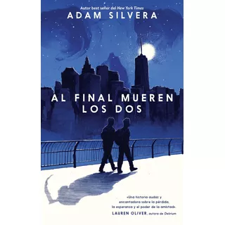 Al Final Mueren Los Dos, De Silvera, Adam., Vol. 0.0. Editorial Puck, Tapa Blanda, Edición 1.0 En Español, 2018