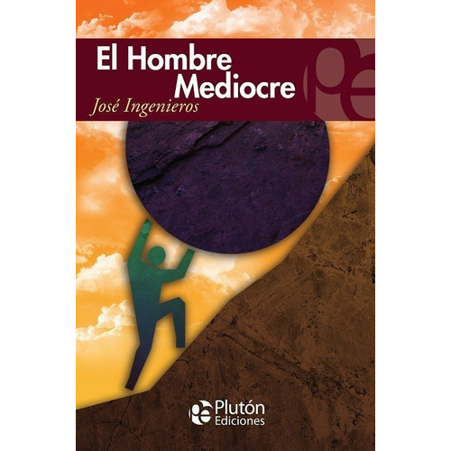 Libro: El Hombre Mediocre / José Ingenieros