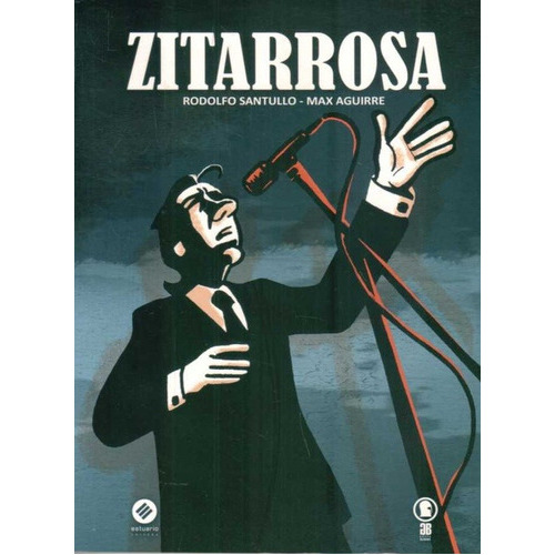 Zitarrosa, De Rodolfo  Santullo Y Max Aguirre. Editorial Estuario, Tapa Blanda En Español