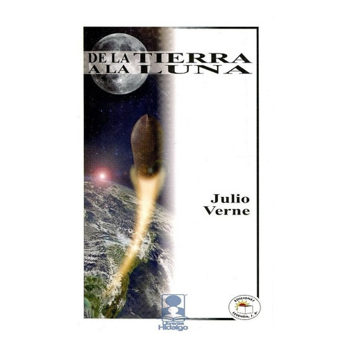 De La Tierra A La Luna, De Verne, Julio. Editorial Leyenda, Tapa Blanda En Español