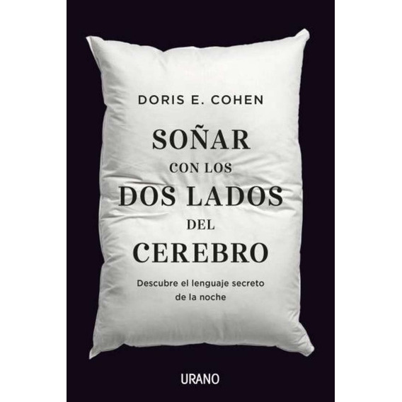 Soñar Con Los Dos Lados Del Cerebro*. - Doris E. Cohen