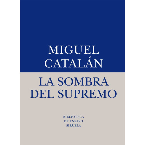 La Sombra Del Supremo, De Catalán, Miguel. Serie N/a, Vol. Volumen Unico. Editorial Siruela, Tapa Blanda, Edición 1 En Español, 2015
