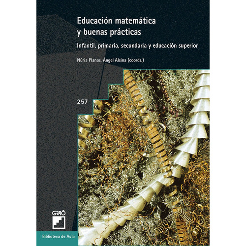 Educación Matemática Y Buenas Prácticas, De Joan Jareño Ruiz Y Otros. Editorial Graó, Tapa Blanda En Español, 2009