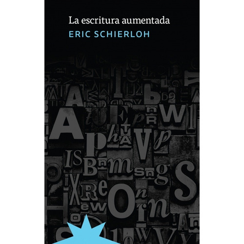 Escritura Aumentada, La - Eric Schierloh