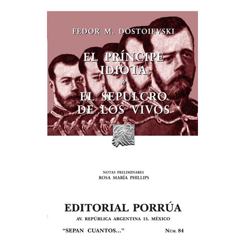 El Príncipe Idiota  El Sepulcro De Los Vivos, De Dostoyevski, Fiódor Mijáilovich. Editorial Porrúa México En Español