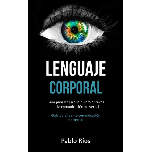 Libro Lenguaje Corporal: Guía Para Leer A Cualquiera