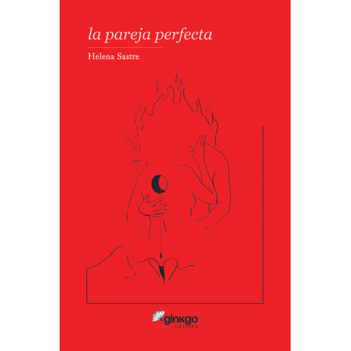 Pareja Perfecta, La, De Helena  Sastre. Editorial Ginkgo, Tapa Blanda, Edición 1 En Español