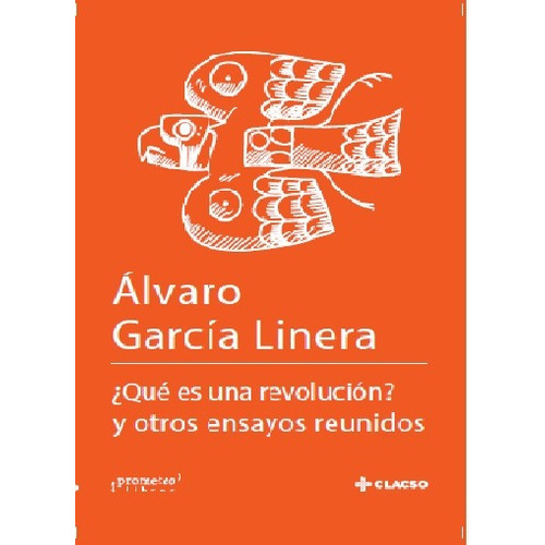 ¿ Què Es Una Revoluciòn ? Y Otros Ensayos Reunidos - Garcia 