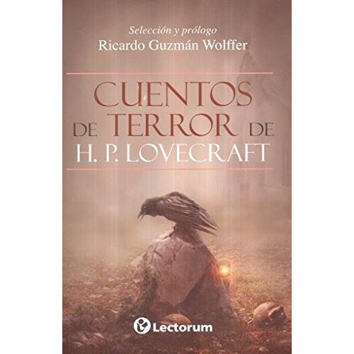 Cuentos De Terror De H. P. Lovecraft, De Ricardo Guzmán Wolffer. Editorial Lectorum, Tapa Blanda En Español, 2020